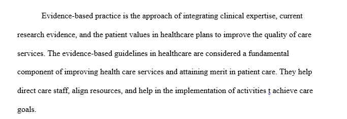 Discuss the use of Evidence-based Guidelines in Practice by Patient Provider