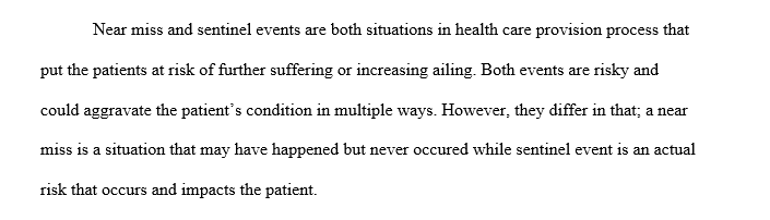 The differences between near misses and sentinel events