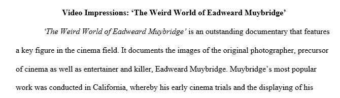 Write a minimum of 250 words of your impressions of Muybridge