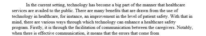 Analyze how technology can be used to enhance a health care safety program