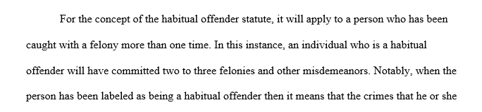 Analyze the concept of a Habitual Offender statute