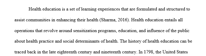 Discuss the historical and future trends that have impacted the need for health education