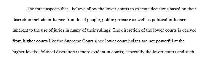Factors that you believe permit the lower court to implement decisions at their discretion