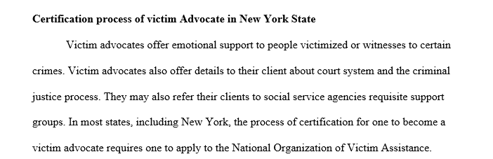 Identify the certification process to become a victim advocate in the state in which you reside