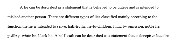 Identify the main ethical questions and considerations that come up with telling lies
