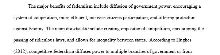 List and discuss the major benefits and drawbacks of federalism