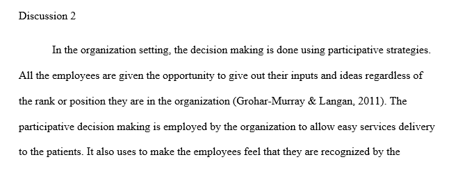 Compare and contrast how your organization practices decision making