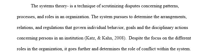 Define systems theory clearly in your own words and briefly describe the conflict.
