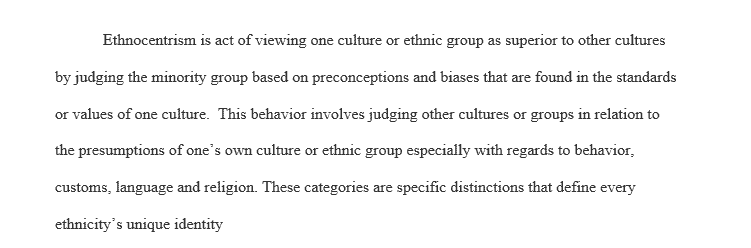 Discuss at least one example or phenomenon in which ethnocentrism plays a part.