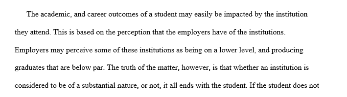 Discuss how attending different types of institutions can impact a student's academic and career outcomes.