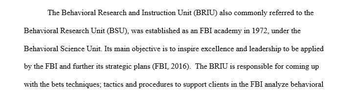 Discuss the roles and influence of the Behavioral Science Unit (BSU)