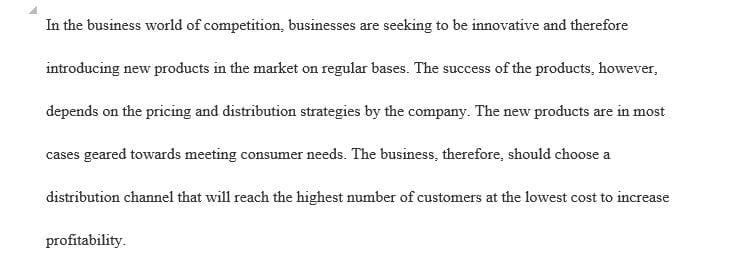 Evaluate the capacity of the most common distribution channels available for the new product launch