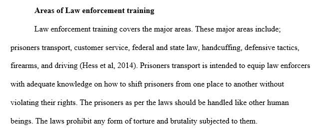 Examine three areas of law enforcement training that are unique to the profession.