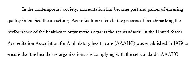 Identify and discuss the process of accreditation for the chosen agency.