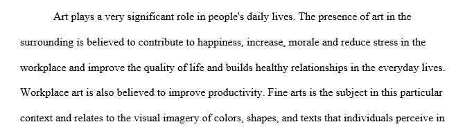 Identify how art contributes to happiness reduction of stress and increased morale in the workplace