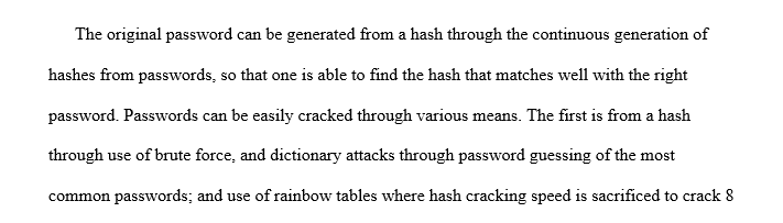 Nowadays passwords are not stored in clear text but as hash values