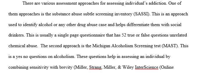 Research two assessment approaches for assessing an individual's addiction