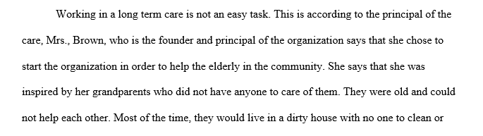 Select someone who works in a long-term care environment and gather information