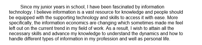 The Personal Statement should discuss the applicant's objectives for this degree 