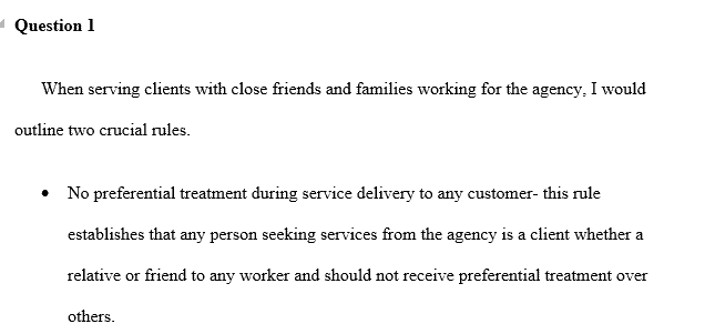 What are your rules for serving clients who have close friends and family members who work for the agency