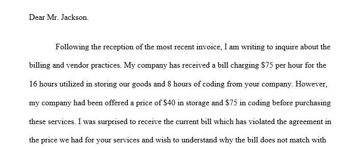 You will assume the role of a business owner inquiring about the billing practices of a vendor