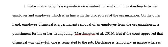 Compare and contrast two differences between employee dismissal and employee discharge