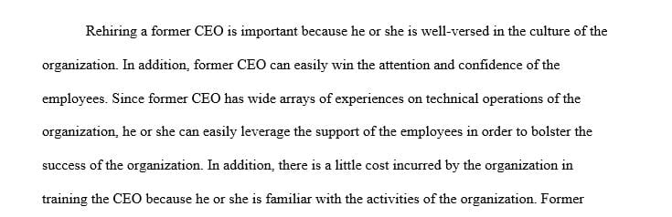 How Is it a good practice to rehire a former CEO who has retired How Is it a good practice to rehire a former CEO who has retired