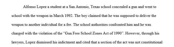 Questions about United States v. Lopez (1995)–gun-free school zones trial.