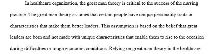 Select one (1) leadership theory and describe why it is particularly suited for healthcare