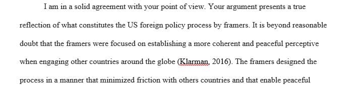 The framers of the US Constitution took a peaceful but cautious approach towards foreign policy