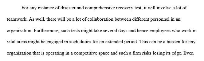 A simulated disaster and comprehensive recovery test may involve many of an organization’s key personnel