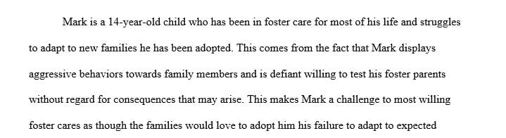 Create a child client who has lived in foster care for most of his/her life.