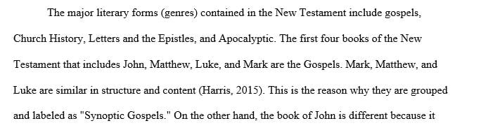 Define and describe the major literary forms (genres) contained in the New Testament
