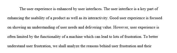 Describe three (3) reasons users are still frustrated with modern applications.