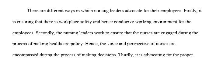 Discuss how nurse leaders serve as advocates for their employees