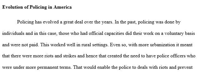 Discuss the evolution of policing in America specifically addressing the modern era of American policing.