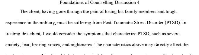 Give at least 2 reasons why each characteristic might influence the treatment of this client.