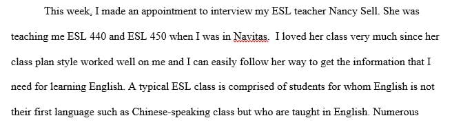 Interview an ESL teacher and write about the 4-page report
