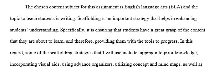 List and describe the type of scaffolds that you must put in place for your students