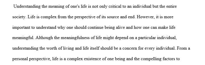 Personal understandings about life's meaning and purpose and what it means to live a meaningful life