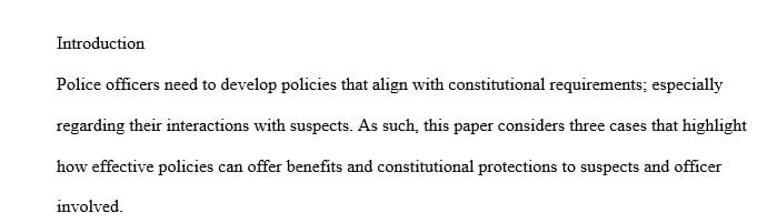 Police agencies must develop policies for officers which conform to constitutional requirements.