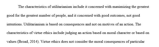 Start your initial post by identifying two characteristics of utilitarianism
