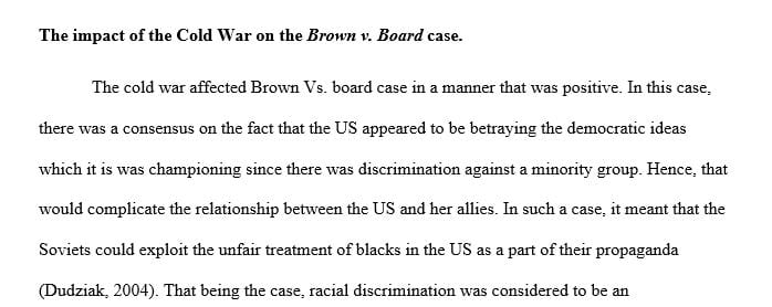 The impact of the Cold War on the Brown v. Board case.