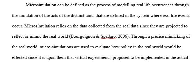 Utilities of microsimulation for policy development lies in their ability to do what