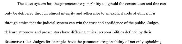 What is the role of ethics in the court system and court procedures