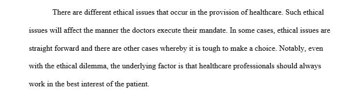 Write about an ethical issue that you have encountered in a clinical setting