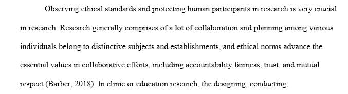 Adhering to ethical principles and protection of human subjects are important considerations
