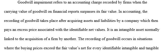 Clarification and recommendations regarding the instances when goodwill should be adjusted for impairment.