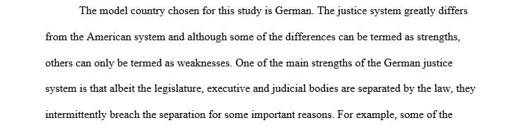 Compare and contrast two (2) strengths and two (2) weaknesses of its justice system to the United States’ justice system