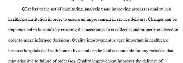 Continuous quality improvement (CQI) is the responsibility of all nurses and is vital when addressing the challenges